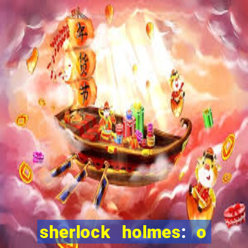 sherlock holmes: o jogo de sombras torrent